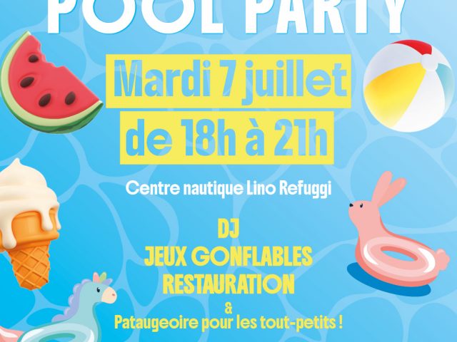 POOL PARTY, c&rsquo;est la fête au  centre nautique!